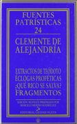 Extractos Deteódoto - Éclogas Proféticas -¿ Qué Rico se Salva? - Fragmentos (Fuentes Patrísticas, Sección Textos)