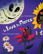 La Luna De Flores: Un cuento para niños