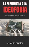 La resiliencia a la ideofobia