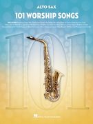 101 Worship Songs for Alto Sax (en Inglés)