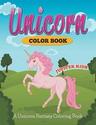 Unicorn Color Book: A Unicorn Fantasy Coloring Book (en Inglés)