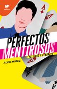 Perfectos mentirosos 2 -Peligros y verdades