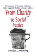 From Charity to Social Justice: The Emergence of Communal Institutions for the Support of the Poor in Ancient Judaism (en Inglés)