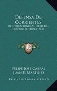Defensa de Corrientes: Rectificaciones al Libro del Doctor Tejedor (1881) (in Spanish)