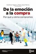 De la Emoción a la Compra: Por qué y Cómo Compramos (Libros Profesionales de Empresa)
