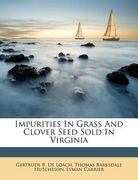 impurities in grass and clover seed sold in virginia (en Inglés)