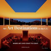 101 art Destinations in the U. S: Where art Lives Coast to Coast (en Inglés)