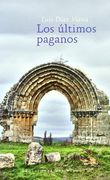 LOS ULTIMOS PAGANOS
