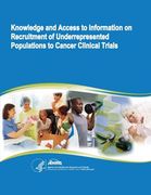 Knowledge and Access to Information on Recruitment of Underrepresented Populations to Cancer Clinical Trials: Evidence Report/Technology Assessment Nu (en Inglés)