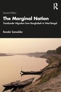 The Marginal Nation: Transborder Migration From Bangladesh to West Bengal (en Inglés)