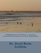 'Unhappiness in Culture, ' a critical, annotated translation of Das Unbehagen (en Inglés)
