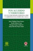 Pos-Acuerdo y Territorio En las Comunidades Indígenas,Afro y Campesinas en el Norte del Cauca