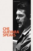 Che Guevara Speaks 