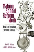 Making School Reform Work: New Partnerships for Real Change (en Inglés)