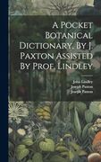 A Pocket Botanical Dictionary, by j. Paxton Assisted by Prof. Lindley (in Afrikaans)