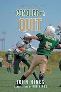 Conquer or Quit: A Kids Football Story (en Inglés)