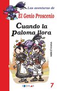 Cuando la Paloma Llora - Libro 7 (Las Aventuras del Genio Proscenio)