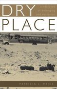 Dry Place: Landscapes of Belonging and Exclusion (en Inglés)