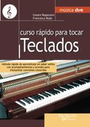 Curso rápido para tocar teclados: Iniciación a la interpretación musical