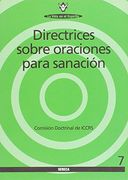 DIRECTRICES SOBRE ORACIONES PARA SANACION