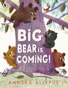 Big Bear Is Coming!. A join-in hide-and-seek picture book game – perfect for families to enjoy together at bedtime!
