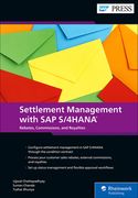 Settlement Management with SAP S/4hana: Customer Rebates, External Commissions, and Royalties with the Condition Contract