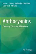 Anthocyanins: Chemistry, Processing & Bioactivity (en Inglés)