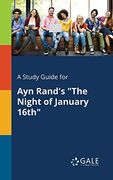 A Study Guide for ayn Rand's "The Night of January 16Th" (en Inglés)