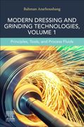 Modern Dressing and Grinding Technologies, Volume 1: Principles, Tools, and Process Fluids (en Inglés)