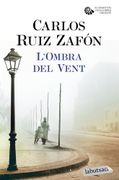 L'ombra del Vent - Carlos Ruiz Zafón - Labutxaca