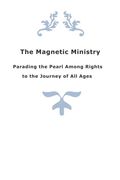 The Magnetic Ministry: Parading the Pearl Among Rights to the Journey of all Ages