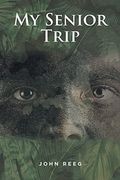 My Senior Trip (en Inglés)