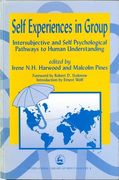Self Experiences in Group: Intersubjective and Self Psychological Pathways to Human Understanding (en Inglés)