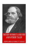 The Man Without a Country and Other Tales (en Inglés)