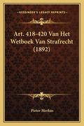 Art. 418-420 Van Het Wetboek Van Strafrecht (1892) (en Alemán)
