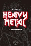 La Historia del Heavy Metal - Andrew O'neill - Blackie Books