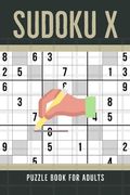 Sudoku X Puzzle Book For Adults: 100 Medium To Hard Sudoku Diagonal Variant Puzzles (en Inglés)