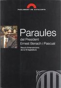 Paraules del President Ernest Benach i Pascual. Recull D'Intervencions de la vii Legislatura (Testimonis Parlamentaris) (en Catalán)