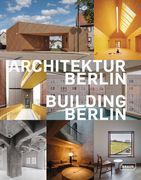 Building Berlin, Vol. 13: The Latest Architecture in and Out of the Capital (en Inglés)