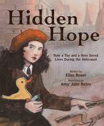 Hidden Hope: How a toy and a Hero Saved Lives During the Holocaust (en Inglés)