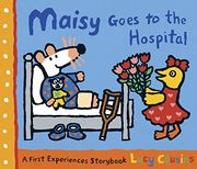 Maisy Goes to the Hospital: A Maisy First Experience Book 