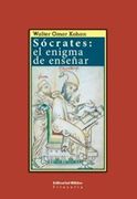 SOCRATES: EL ENIGMA DE ENSEÑAR (Spanish Edition)