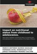 Impact on Nutritional Status From Childhood to Adolescence.  Association Between Nutritional Status in Preschoolers and Adolescents in Rural Localities of the State of Mexico.