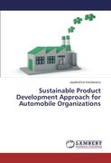 Sustainable Product Development Approach for Automobile Organizations
