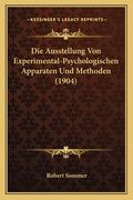 Die Ausstellung Von Experimental-Psychologischen Apparaten Und Methoden (1904) (en Alemán)