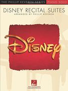 Disney Recital Suites: Phillip Keveren Series (Phillip Keveren Series: Piano Solo)