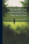 Pages for the Anxious [by C. H. Mackintosh] (en Inglés)
