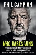 Who Dares Wins: The Sequel to Born Fearless, the Sunday Times Bestseller 