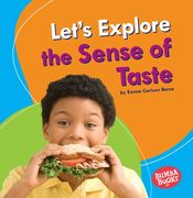 Let's Explore the Sense of Taste (en Inglés)