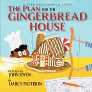 The Plan for the Gingerbread House: A Stem Engineering Story (en Inglés)